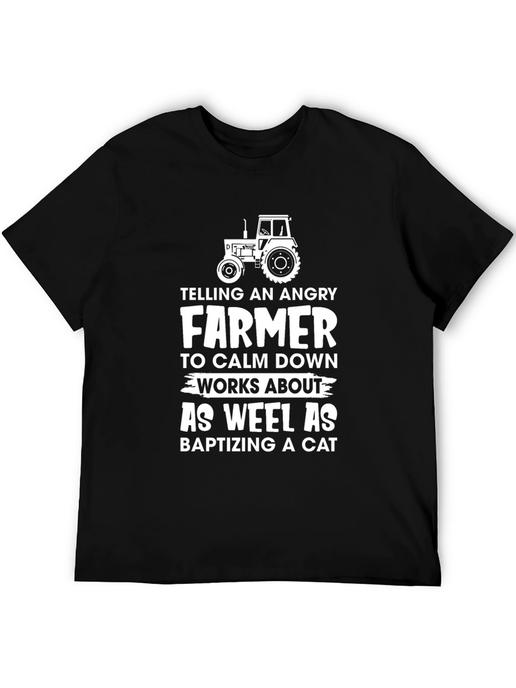 Angry Farmer Humor T-Shirt