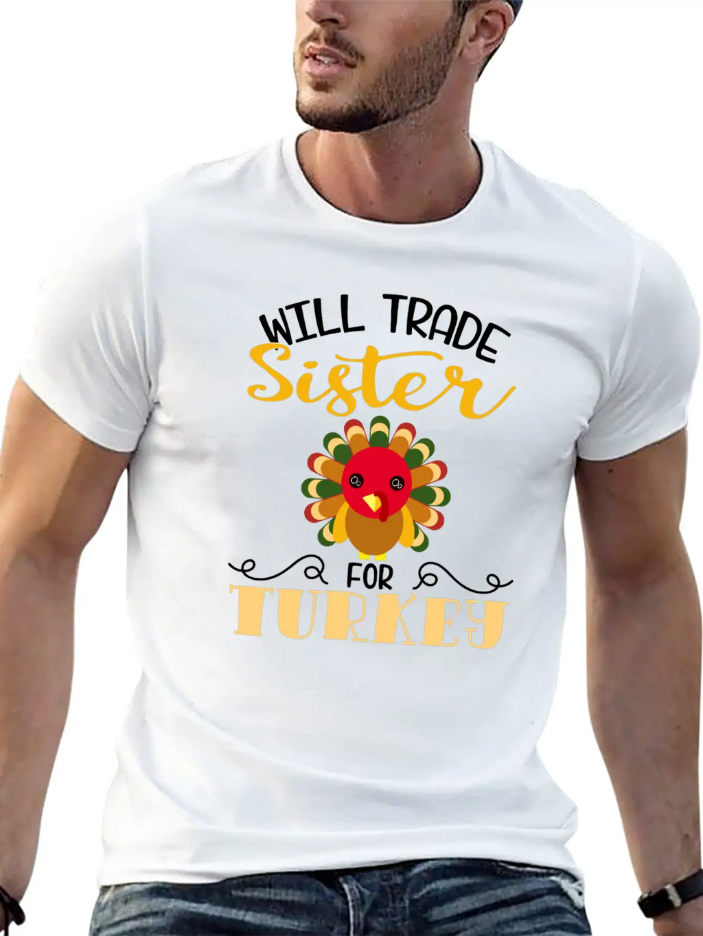 "Will Trade Sister For Turkey" Turkey Day Breathable Soft Cotton T-Shirt – Timeless Casual Look