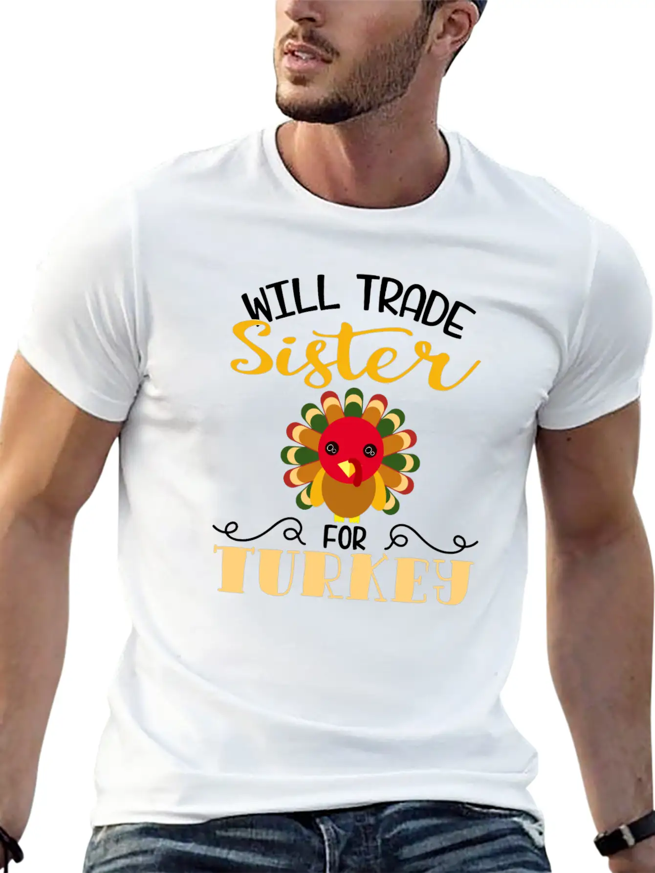 "Will Trade Sister For Turkey" Turkey Day Breathable Soft Cotton T-Shirt – Timeless Casual Look