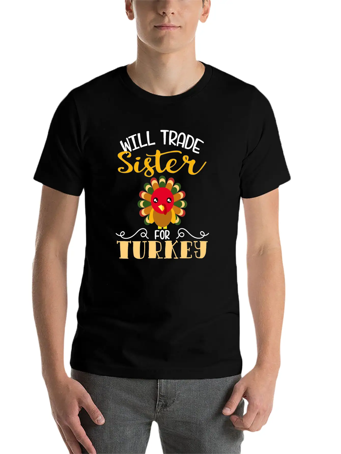 "Will Trade Sister For Turkey" Turkey Day Breathable Soft Cotton T-Shirt – Timeless Casual Look
