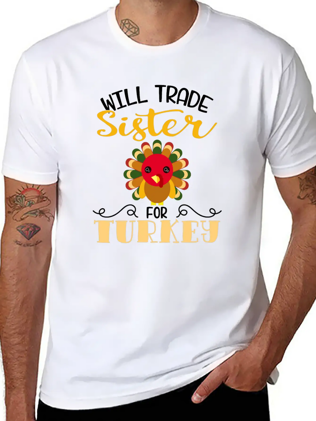 "Will Trade Sister For Turkey" Turkey Day Breathable Soft Cotton T-Shirt – Timeless Casual Look