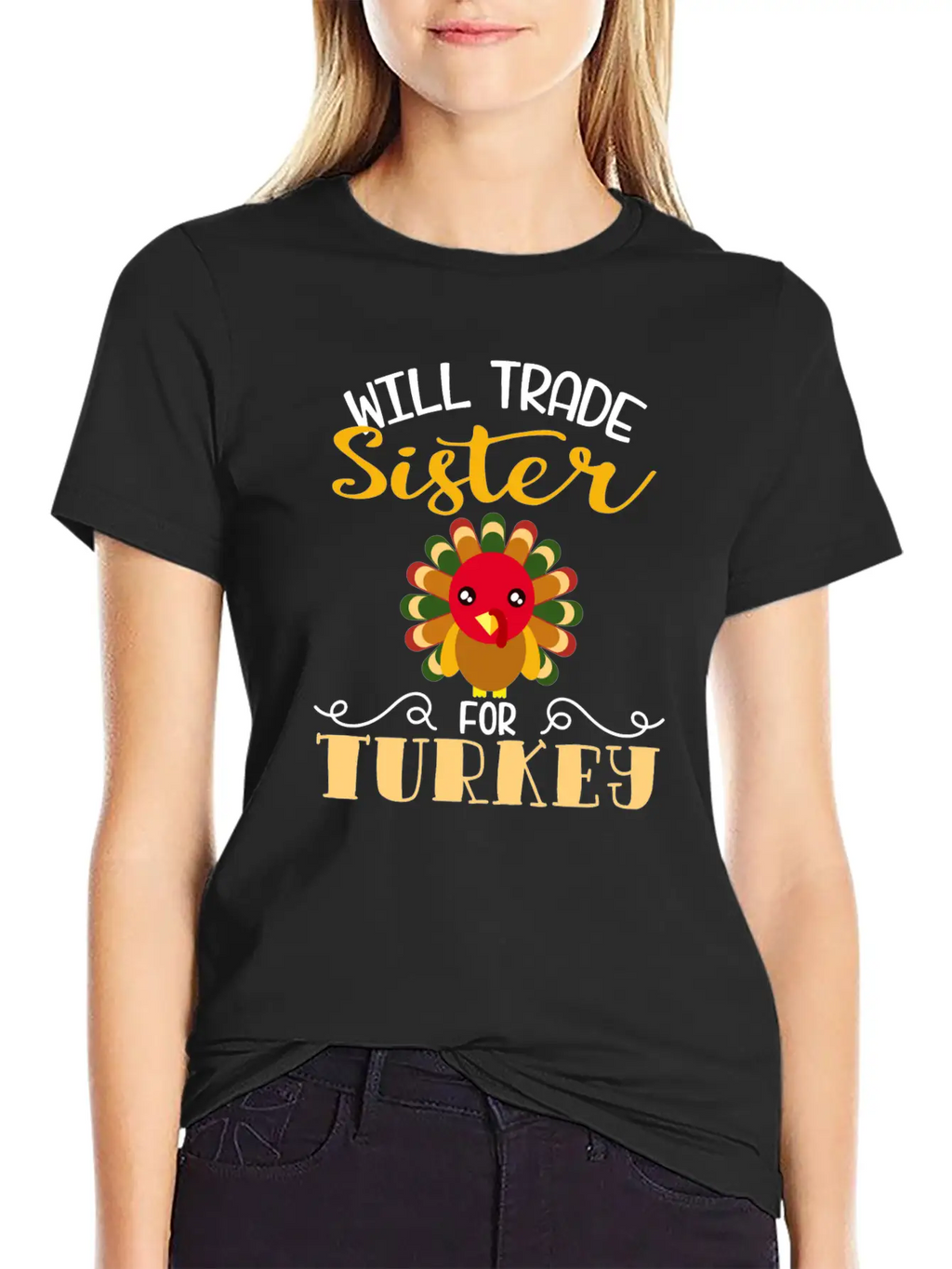 "Will Trade Sister For Turkey" Turkey Day Breathable Soft Cotton T-Shirt – Timeless Casual Look