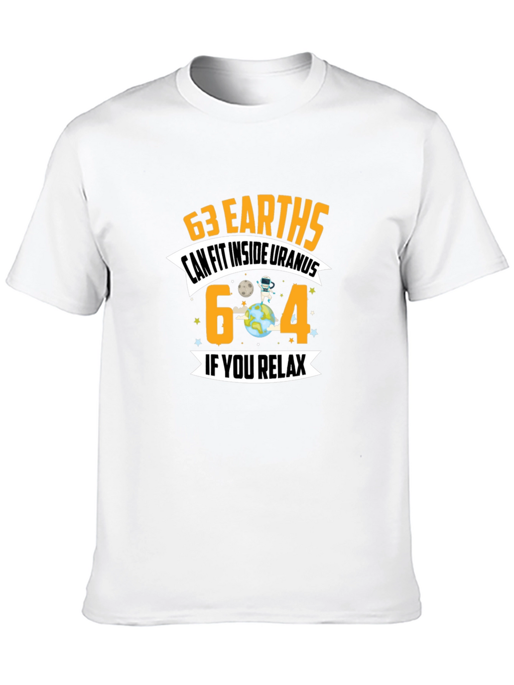 63 Earths Uranus Funny Graphic T-Shirt